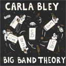 Carla Bley - Big Band Theory