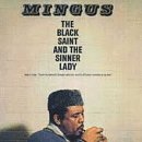 Charles Mingus - The Black Saint and the Sinner Lady