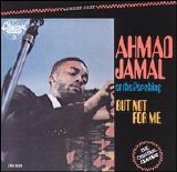 Ahmad Jamal - But Not For Me