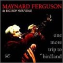 Maynard Ferguson - One More Trip to Birdland