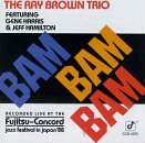 Ray Brown - Live from New York to Tokyo: Bam Bam Bam