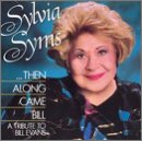 Sylvia Syms - Then Along Came Bill: A Tribute to Bill Evans