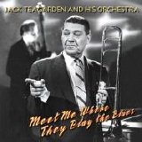 Jack Teagarden & His Orchestra - Meet Me Where They Play the Blues