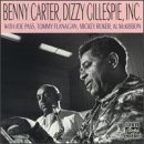 Benny Carter and Dizzy Gillespie - Benny Carter, Dizzy Gillespie, Inc.