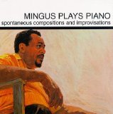 Charles Mingus - Mingus Plays Piano