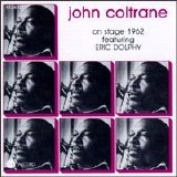 John Coltrane - On Stage 1962 featuring Eric Dolphy