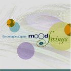 The Swingle Singers - Mood Swings