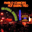 Mark O'Connor's Hot Swing Trio - In Full Swing