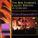 The Bob Florence Limited Edition - Funupsmanship