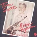 Tom Scott - Born Again