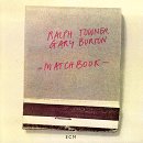 Ralph Towner & Gary Burton - Matchbook