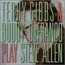 Terry Gibbs and Buddy DeFranco - Play Steve Allen