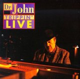 Dr. John - Trippin' Live