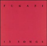 Fugazi - 13 Songs