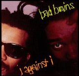 Bad Brains - I Against I