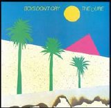 The Cure - Boys Don't Cry