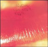 The Cure - Kiss Me, Kiss Me, Kiss Me