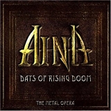 Aina - Aina. Days Of Rising Doom (The Metal Opera)