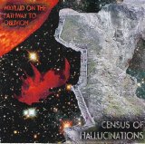 Census Of Hallucinations - Waylaid On The Pathway To Oblivion