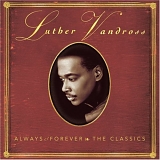 Luther Vandross - Always & Forever: Classics