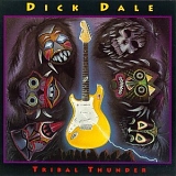 Dick Dale - Tribal Thunder