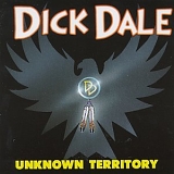 Dick Dale - Unknown Territory