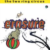 Erasure - The Circus