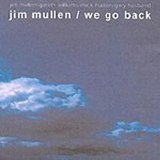 Jim Mullen - We Go Back