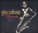 John Coltrane - Live Trane: The European Tours