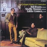 Bill Evans & Shelly Manne - A Simple Matter Of Conviction