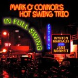 Mark O' Connor's Hot Swing Trio - In Full Swing