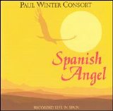 Paul Winter - Spanish Angel (Recorded Live In Spain)