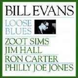 Bill Evans - Loose Blues