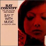 Ray Conniff - Say It With Music: A Touch of Latin