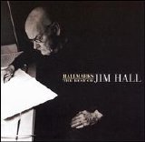 Jim Hall - Hallmarks - The Best of Jim Hall