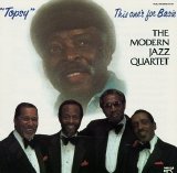 Modern Jazz Quartet - Topsy: This One's For Basie