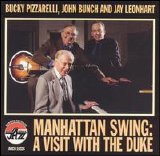 Bucky Pizzarelli, John Bunch, and Jay Leonhart - Manhattan Swing: A Visit With the Duke