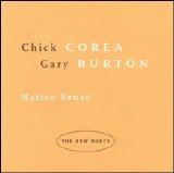 Chick Corea & Gary Burton - Native Sense - The New Duets