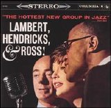 Lambert, Hendricks & Ross - The Hottest New Group In Jazz