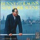 Benny Golson - Benny Golson's New York Scene