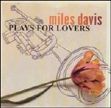 Miles Davis - Miles Davis Plays For Lovers