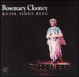 Rosemary Clooney - Rosie Sings Bing