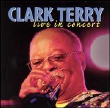 Clark Terry - Live in Concert