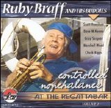 Ruby Braff and His Buddies - Controlled Nonchalance at the Regattabar, Vol. 2