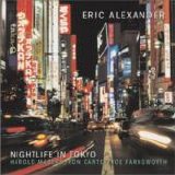 Eric Alexander - Nightlife In Toyko