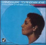 Carmen McRae - You're Lookin' At Me - A Collection Of Nat King Cole Songs