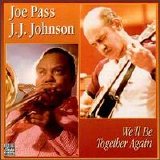 Joe Pass & J.J. Johnson - We'll Be Together Again