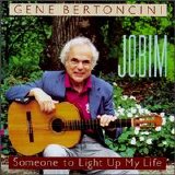 Gene Bertoncini - Jobim - Someone To Light Up My Life