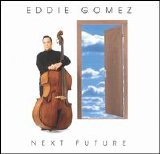 Eddie Gomez - Next Future