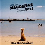 Hendrik Meurkens - Dig This Samba!